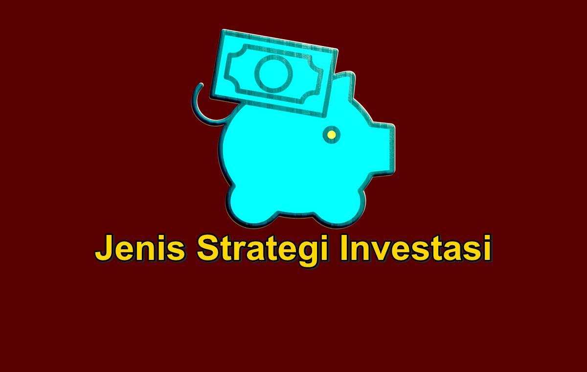 Strategi Investasi Untuk Pemula Yang Efektif