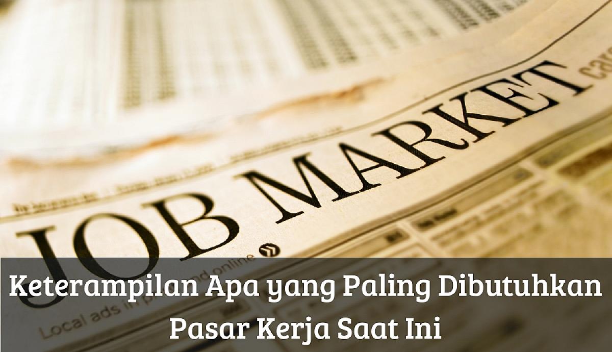 Keterampilan Yang Dibutuhkan Di Dunia Kerja Saat Ini