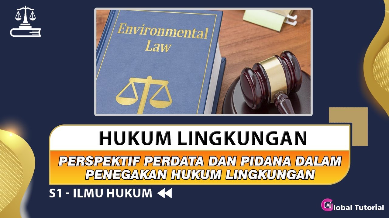 Tantangan Penegakan Hukum Lingkungan Yang Ada